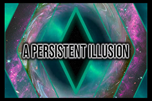 持久的幻觉 A Persistent Illusion