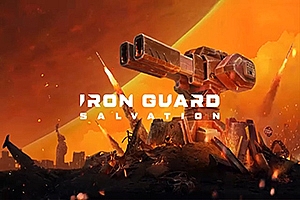 铁甲护卫：救赎 IRON GUARD- Salvation